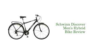 Schwinn Discover Mens Hybrid Bike Review Updated In 2019