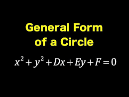 General Form Of A Circle When Given The