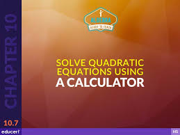 Solve Quadratic Equations Using An