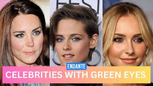 celebrities with green eyes a journey
