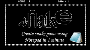 how to create snake game on notepad in