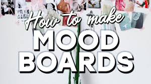 how to create great mood boards you
