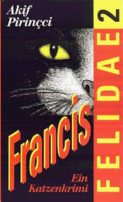 Weniger ein klassiker der führung. Felidae 2 Francis Ein Felidae Roman Kostenlose Bucher Books Online Lesen Von Akif Pirincci