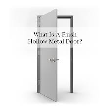 What Is A Flush Hollow Metal Door