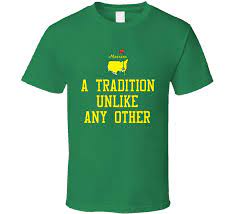 Masters Golf A Tradition Like No Other Sports Fan T Shirt