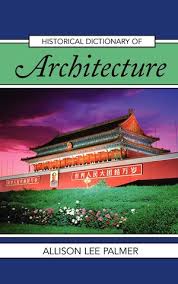 Historical Dictionary Of Architecture