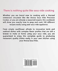 Anova Sous Vide Cookbook 100 Thermal Immersion Circulator Recipes For Precision Cooking At Home