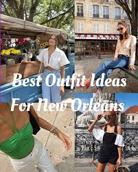 53 cute new orleans outfit ideas
