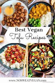 best tofu recipes vegan no sweat vegan