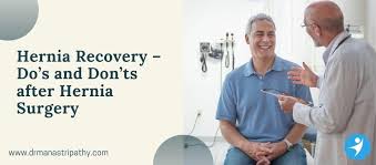 hernia recovery do s and don ts after