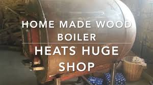 home made wood boiler heats huge