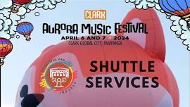 Shuttle for Clark Aurora Music Festival