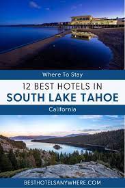 12 best hotels in south lake tahoe
