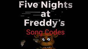 fnaf song id codes outdated you