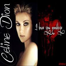 About i love you goodbye lyrics. Celine Dion I Love U Goodbye Lyrics The Art Of Mike Mignola