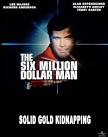 The Six Million Dollar Man: The Solid Gold Kidnapping