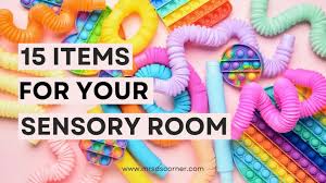 15 items to put in your sensory room