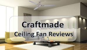 Position product name model number new set descending direction. Craftmade Ceiling Fans Reviews Top 10 Of 2021 Hot Deals