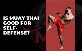is muay thai good for self defense
