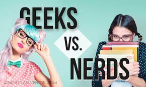 geeks and nerds