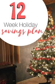 Simple 12 Week Holiday Savings Plan Personal Finance