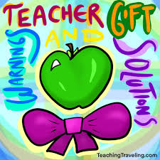 a warning about gifts for teachers