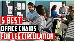 best office chairs for leg circulation