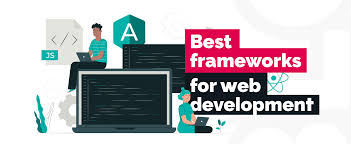 the 8 best web development frameworks