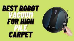 best robot vacuum for high pile carpet