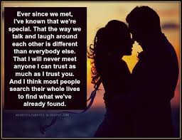 When we first met funny quotes. Love Quotes For Him For Her Love Quotes Ever Since We Met I Ve Known That We Re Special Quotes Daily Leading Quotes Magazine Database We Provide You With Top