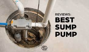 How To Know The Best Sump Pump For Your