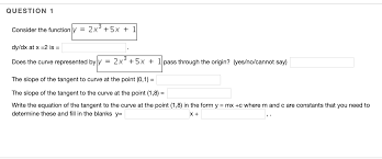 Solved QUESTION 1 Consider the function dy/dx at x =2 is = | Chegg.com
