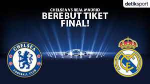 Chelsea menjadi tim terakhir yang mengamankan tiket ke final. Jadwal Semifinal Liga Champions Chelsea Vs Madrid Siapa Ke Final