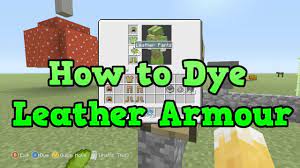 These colors can be created with a crafting table. How To Dye Leather Armor In Minecraft Wii U Youtube