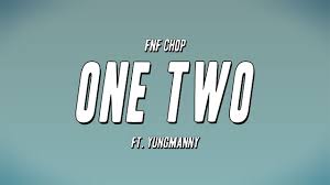 FNF Chop - One Two ft. YungManny (Lyrics) - YouTube