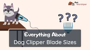 dog clipper blade size chart and guard