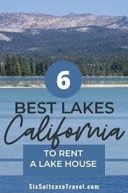 california lakes to a lake house