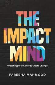 Cash in on other people's patents. The Impact Mind Unlocking Your Ability To Create Change Paperback Boswell Book Company