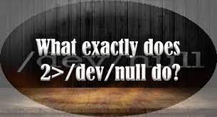 what exactly does 2 dev null do