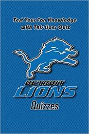 Do you know the secrets of sewing? Detroit Lions Quizzes Test Your Fan Knowledge With This Lions Quiz Detroit Lions Trivia Quiz Questions And Answers Book Amazon Es Roldan Mr Carlos Libros En Idiomas Extranjeros