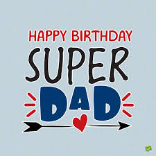 Get the best happy birthday wishes for dad from daughter & from son: Happy Birthday Dad 125 Birthday Wishes For Your Father