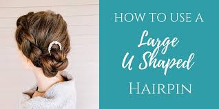 The kristin ess one is perfection, but there's plenty of others to try which you can shop below. How To Use A Large U Shaped Hairpin Beautiful Life