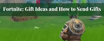The recipient cannot refund it for you either. Fortnite Gift Ideas And How To Send Gifts In Fortnite Cha Ching Queen