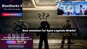 best emulator for apex legends mobile