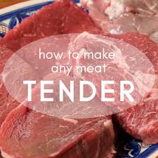 tenderize any cut or kind of meat