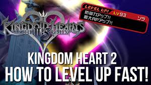 How To Level Up Fast In Kingdom Hearts 2 Kingdom Hearts Hd 2 5 Remix