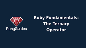 how to use the ruby ternary operator
