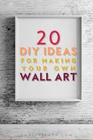 diy ideas for making your own wall art