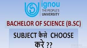 how to choose subject in ignou for b sc