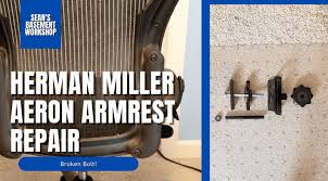 herman miller aeron armrest repair